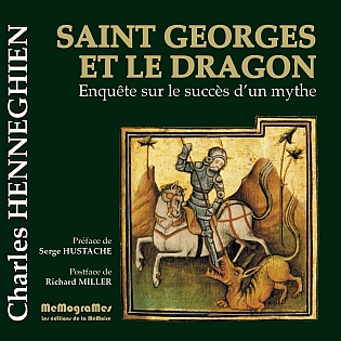 St Georges et le dragon, le succ�s d'un mythe par Charles Henneghien